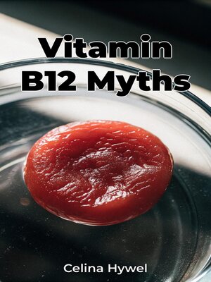 cover image of Vitamin B12 Myths